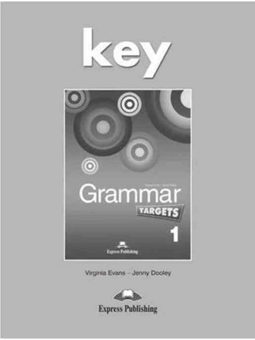 Grammar Targets 1 Key Ответы к грамматике Express Publishing