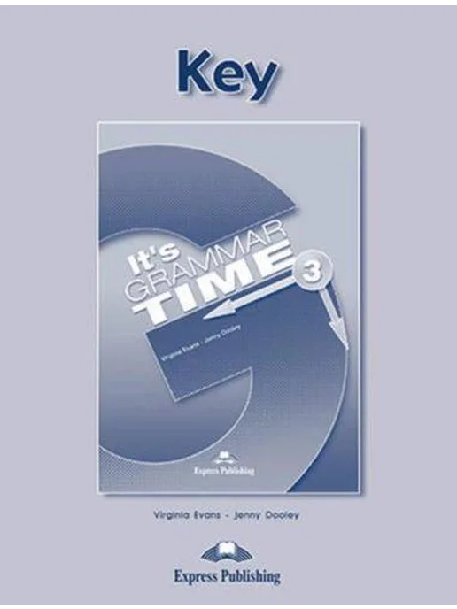 It's Grammar Time 3 Student's Key Ключи Express Publishing